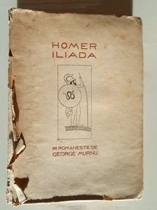 Iliada- Homer in romaneste de George Murnu foto