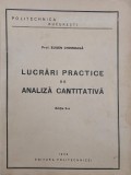 Carte Lucrari practice de analiza cantitativa - Autor Eugen Chirnoaga
