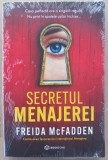 (C500) FREIDA MCFADDEN - SECRETUL MENAJEREI (CARTE NOUA, SIGILATA)