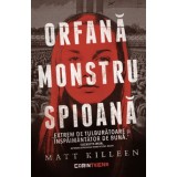 Orfana, monstru, spioana &ndash; Matt Killeen