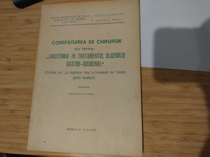 Consfătuirea de chirurgie &quot;Vagotomia &icirc;n tratamentul ulcerului gastro-duodenal&quot;