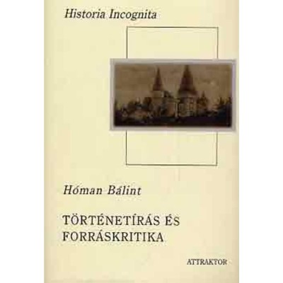 T&amp;ouml;rt&amp;eacute;net&amp;iacute;r&amp;aacute;s &amp;eacute;s forr&amp;aacute;skritika I-II. - H&amp;oacute;man B&amp;aacute;lint foto