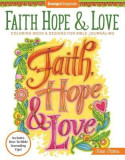 Faith, Hope &amp; Love Coloring Book: Including Designs for Bible Journaling