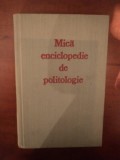 MICA ENCICLOPEDIE DE POLITOLOGIE , Bucuresti 1977