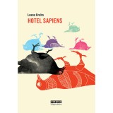 Hotel Sapiens - Leena Krohn