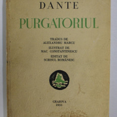 PURGATORIUL de DANTE , tradus de ALEXANDRU MARCU , ilustrat de MAC CONSTANTINESCU , 1933