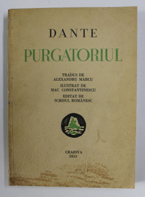 PURGATORIUL de DANTE , tradus de ALEXANDRU MARCU , ilustrat de MAC CONSTANTINESCU , 1933 foto