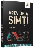 Arta de a simți - Laura Tims - Editura Gama
