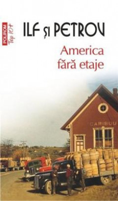 America Fara Etaje Top 10+ Nr.49, Ilf Si Petrov - Editura Polirom foto