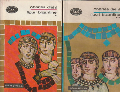 CHARLES DIEHL - FIGURI BIZANTINE ( 2 VOLUME ) ( BPT 513-514 ) foto