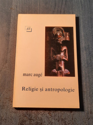 Religie si antropologie Marc Auge foto