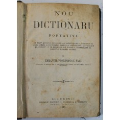 Nou dictionaru portativu de Emanuel Protopopescu Pake , Bucuresti 1870 *PREZINTA PAGINI NETIPARITE ( VEZI DESCRIERE )