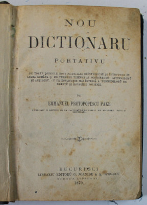 Nou dictionaru portativu de Emanuel Protopopescu Pake , Bucuresti 1870 *PREZINTA PAGINI NETIPARITE ( VEZI DESCRIERE ) foto