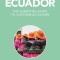 Ecuador - Culture Smart!: The Essential Guide to Customs &amp; Culture