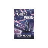 The Great When: A Long London Novel