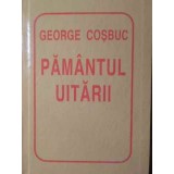 PAMANTUL UITARII-GEORGE COSBUC-228488