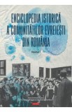 Enciclopedia istorica a comunitatilor evreiesti din Romania Vol.1 - Marius Cazan