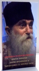 CHINTESENTA INVATATURII PARINTELUI ARSENIE PAPACIOC DESPRE SPOVEDANIE SI IMPARTASIREA CU SFINTELE TAINE foto