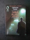 CATHERINE CUSSET - CELALALT PE CARE-L ADORAM, Humanitas