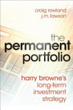 The Permanent Portfolio: Harry Browne&#039;s Long-Term Investment Strategy