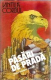 Pasari de prada Volumul 1 Vintila Corbul Editie Colectie Cartonata 1992 Carte Veche 1992