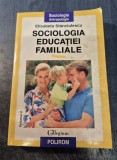 Sociologia educatiei familiale volumul 2 Elisabeta Stanciulescu