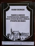 IOAN HORGA - TRADITIE NOUTATE SPIRITUALITATEA GRECO CATOLICA EPISCOPIA ORADEA