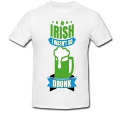 Tricou &amp;quot; Irish I wasn&amp;#039;t so drunk &amp;quot; foto