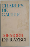 Charles De Gaulle - Memorii de razboi