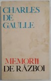 Charles De Gaulle - Memorii de razboi