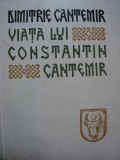 VIATA LUI CONSTANTIN CANTEMIR ZIS CEL MAI BATRAN DOMNUL MOLDOVEI DIMITRIE CANTEMIR