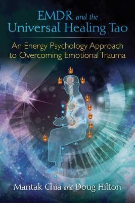 Emdr and the Universal Healing Tao: An Energy Psychology Approach to Overcoming Emotional Trauma foto