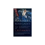 Mariners, Renegades and Castaways: The Story of Herman Melville and the World We Live in