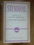 E3 VIATA LUI HENRY BRULARD. AMINTIRI EGOTISTE - STENDHAL