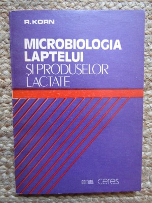 Microbiologia laptelui si produselor lactate- R. Korn foto