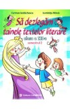 Sa dezlegam tainele textelor literare - Clasa 3. Semestrul 2 (AL) - Carmen Iordachescu, Luminita Minca