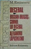Cumpara ieftin Mihai Eminescu - Decebal. Bogdan-Dragos: Cornul lui Decebal. Alexandru