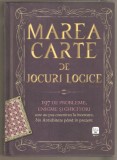 Marea carte de jocuri logice-197 de probleme ,enigme si ghicitori