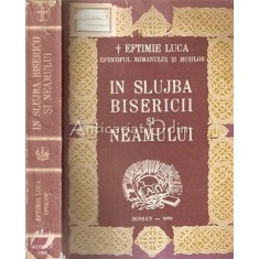 In Slujba Bisericii Si Neamului - Eftimie Luca