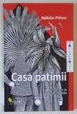 CASA PATIMII , roman de NELIDA PINON , 2025