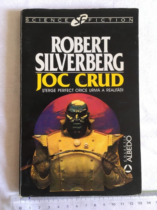 Robert Silverberg - Joc crud