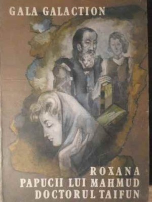 ROXANA. PAPUCII LUI MAHMUD. DOCTORUL TAIFUN-GALA GALACTION-262261 foto