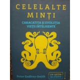 Peter Godfrey Smith - Celelalte minti (Editia: 2017)