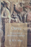 ORFEU. TEOGONIA SI MISTERIILE ORFICE-G.R.S. MEAD