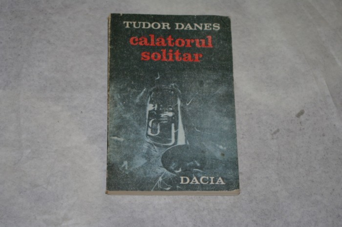 Calatorul solitar - Tudor Danes - 1988