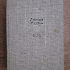 Ammianus Marcellinus - Istorie romana (1982, editie cartonata)