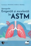 Exigenta si excelenta in astm. Monografie - Roxana Maria Nemes