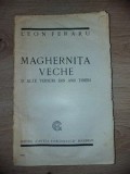 MAGHERNITA VECHE SI ALTE VERSURI DIN ANII TINERI - Leon Feraru