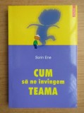 Sorin Ene - Cum sa ne invingem teama