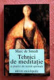 Tehnici de meditatie si practici ale trezirii spirituale - Marc de Smedt, 1998, Univers Enciclopedic